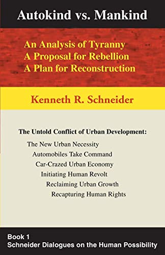 Autokind vs. Mankind: An Analysis of Tyranny A Proposal for Rebellion A Plan for Reconstruction